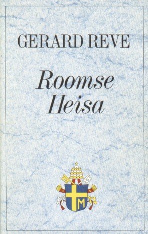 Reve, Gerard - Roomse heisa.
