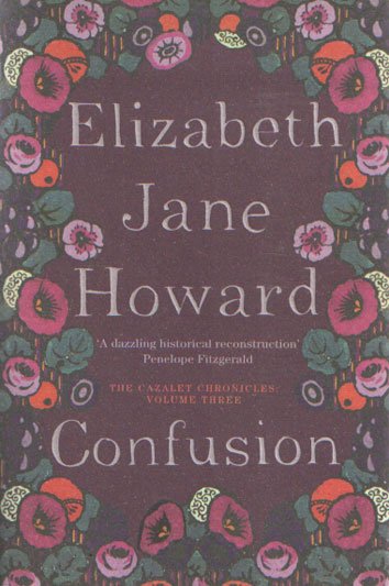 Howard, Elizabth Jane - Confusion. The Cazalet Chronicles, Volume three
