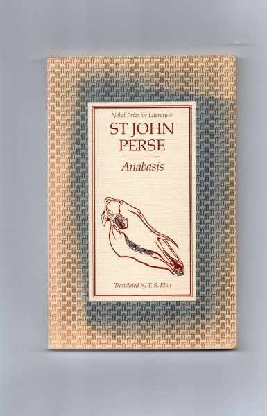 Perse St-John - Anabasis (translated by T.S. Eliot)