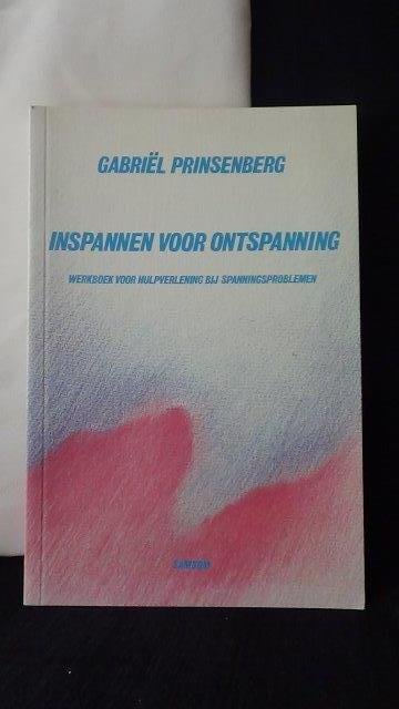 Prinsenberg, Gabriël, - Inspannen voor ontspanning. Werkboek voor hulpverlening bij spanningsproblemen.