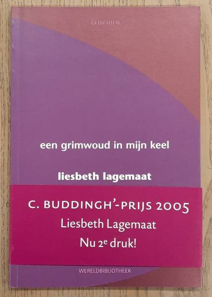 LAGEMAAT, LIESBETH. - Een grimwoud in mijn keel.