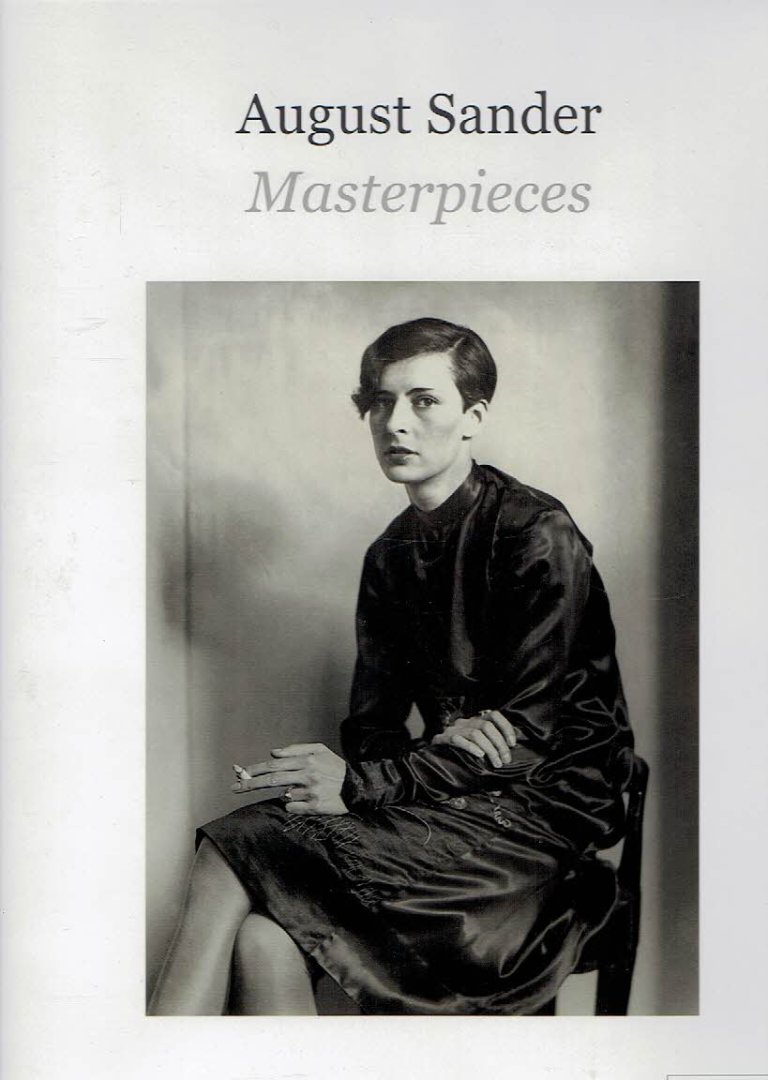 SANDER, August - Gabriele CONRATH-SCHOLL - August Sander - Masterpieces. - [New].