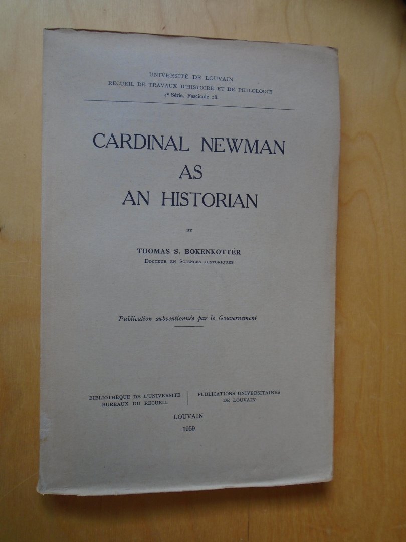 Bokenkotter, Thomas S. - Cardinal Newman as an Historian