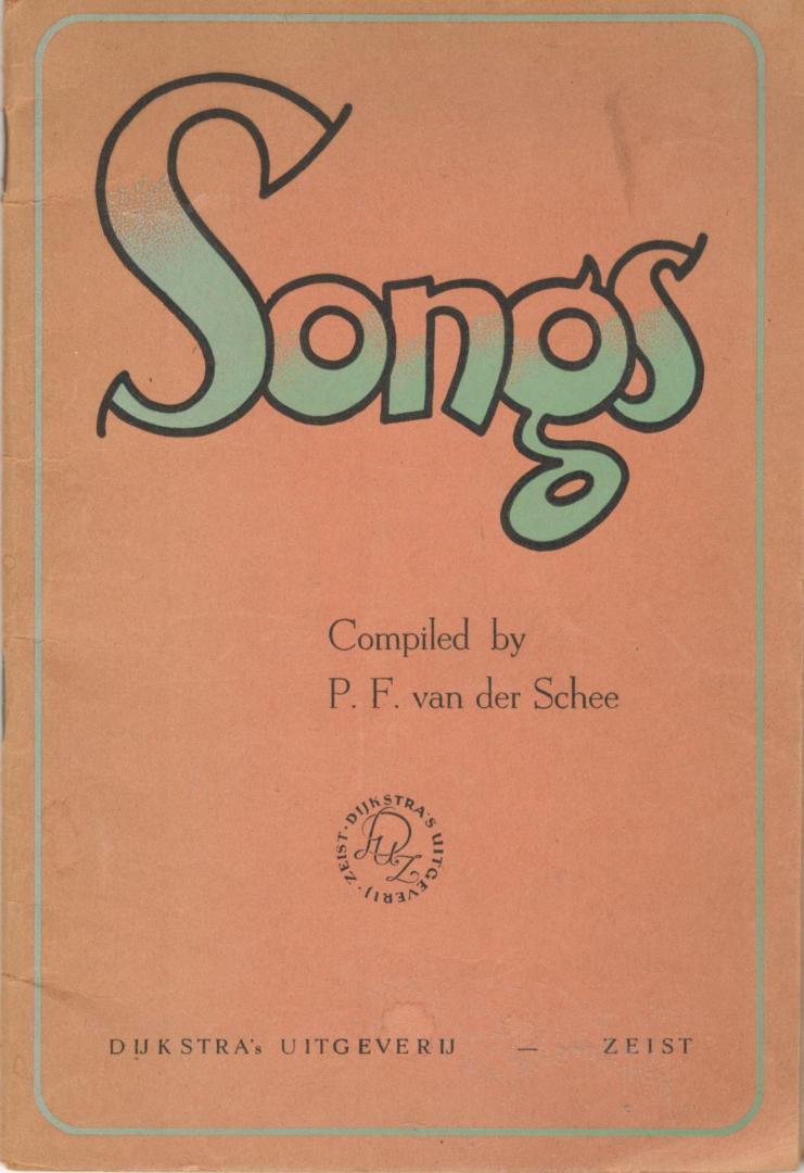 Schee, P.F. van der (compiled by) - Songs
