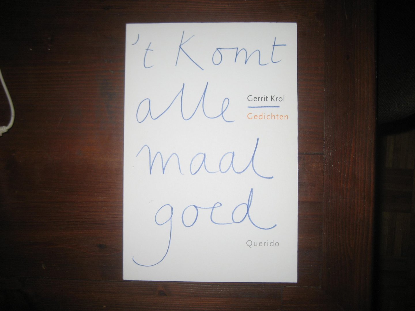 Gerrit Krol - Gedichten / 't Komt allemaal goed