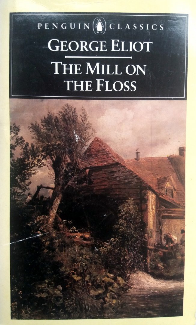 GERESERVEERD VOOR KOPER Eliot, George - The Mill on the Floss (Ex.1) (ENGELSTALIG)
