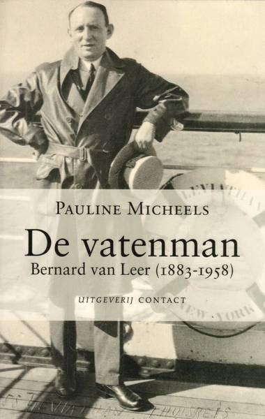MICHEELS, PAULINE. - De vatenman. Bernard van Leer (1883 - 1958).