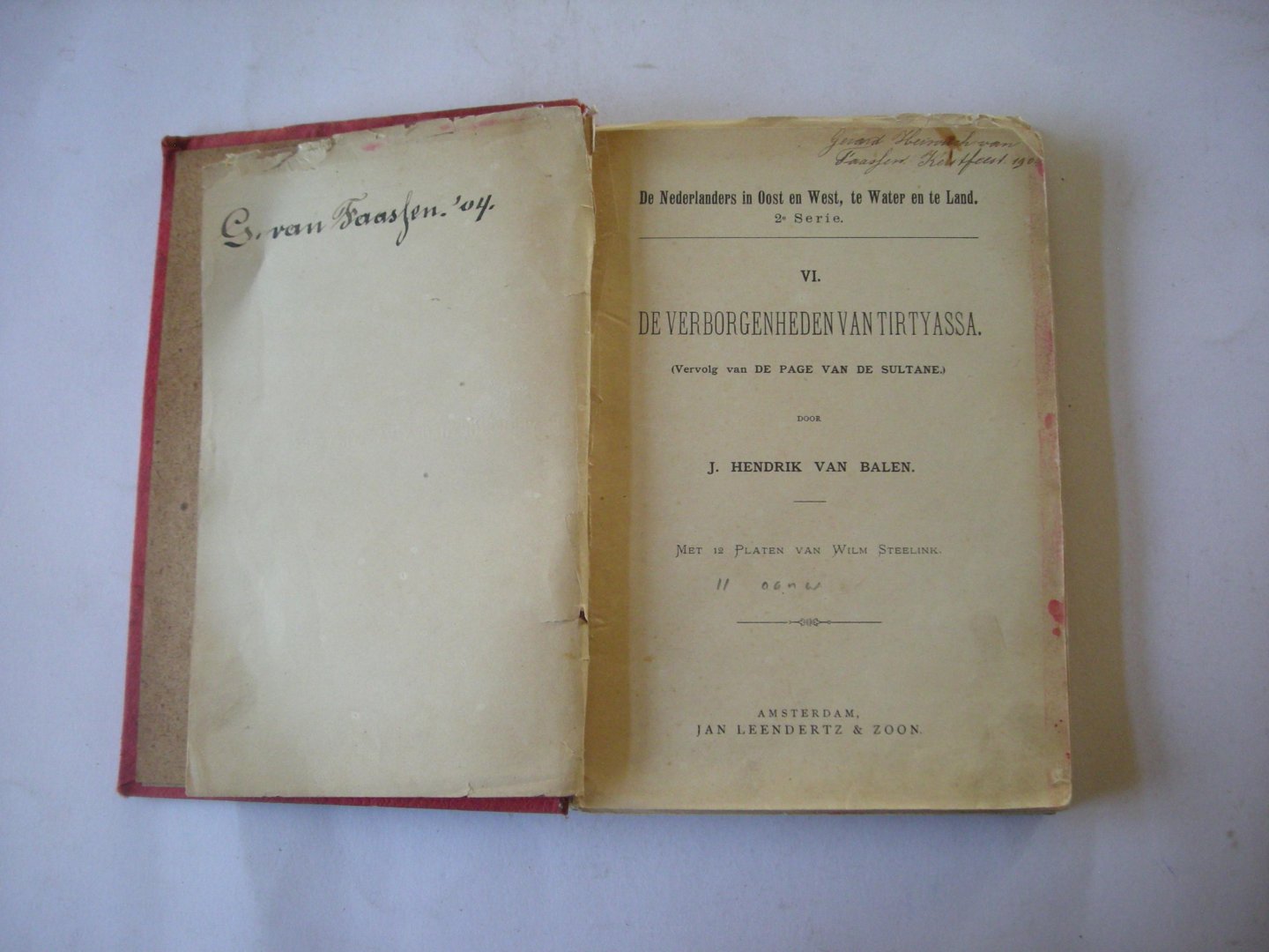 Balen, J.Hendrik van / Steelink, Wilm. platen - De verborgenheden van Tirtyassa (Vervolg van De Page van de Sultane). De Nederlanders in Oost en West, te water en te land. 2e serie VI