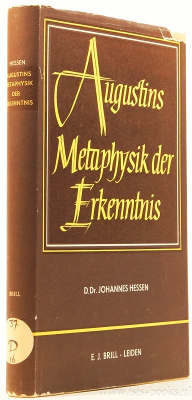 AUGUSTINUS, AURELIUS, HESSEN, J. - Augustins Metaphysik der Erkenntnis.