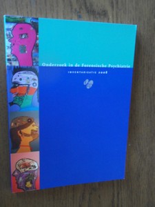 niet vermeld - Onderzoek in de forensische psychiatrie. Inventarisatie 2008.