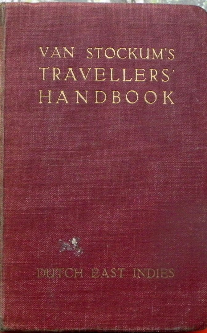 Reitsma, S.A. - Van Stockum?s traveller's handbook for the Dutch East Indies.