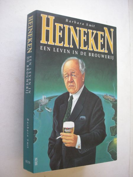 Smit, Barbara. - Heineken. Een leven in de brouwerij