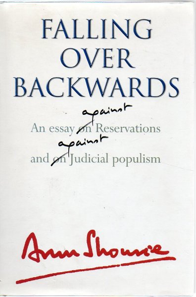 Shourie, Arun - Falling Over Backwards / An Essay on Reservations and on Judicial Populism