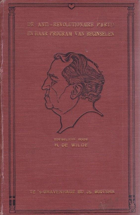 H. de Wilde - De Anti-Revolutionaire Partij en haar Program van Beginselen