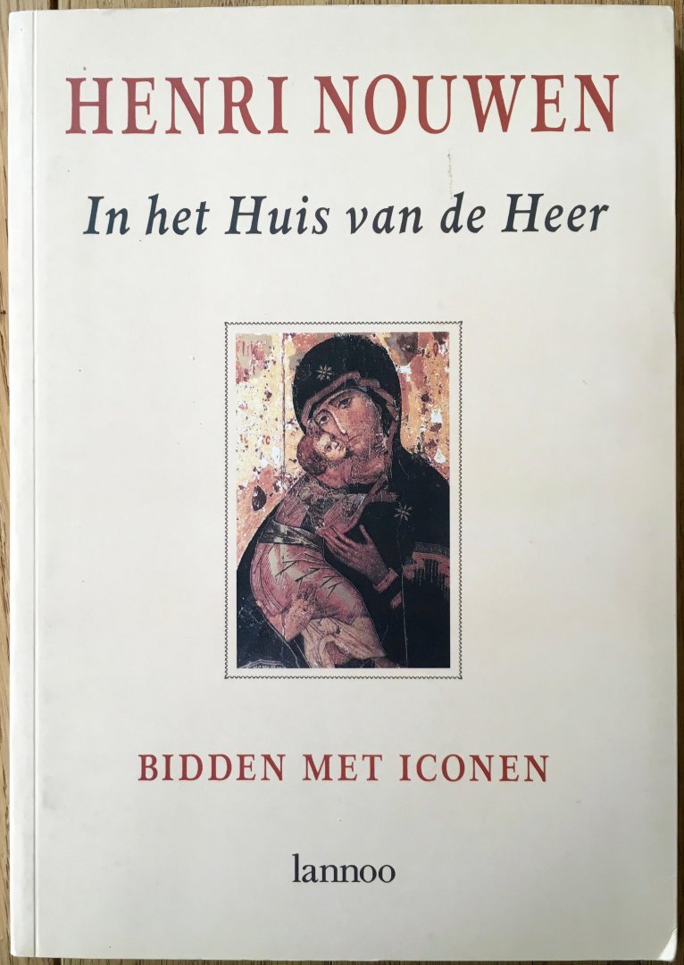 Nouwen, Henri - In het huis van de Heer ~ Bidden met iconen