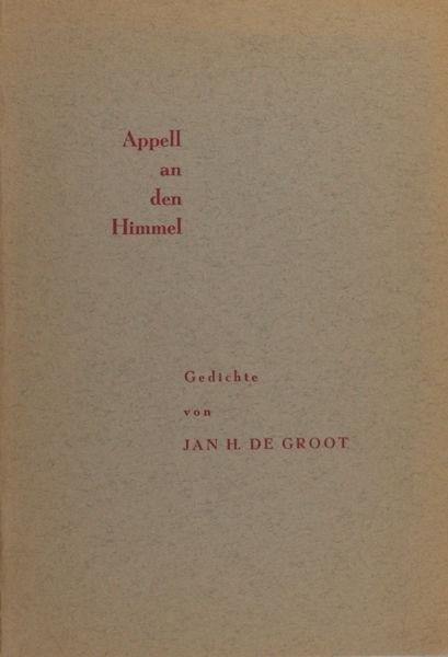 Groot, Jan H. de. - Appell an den Himmel.