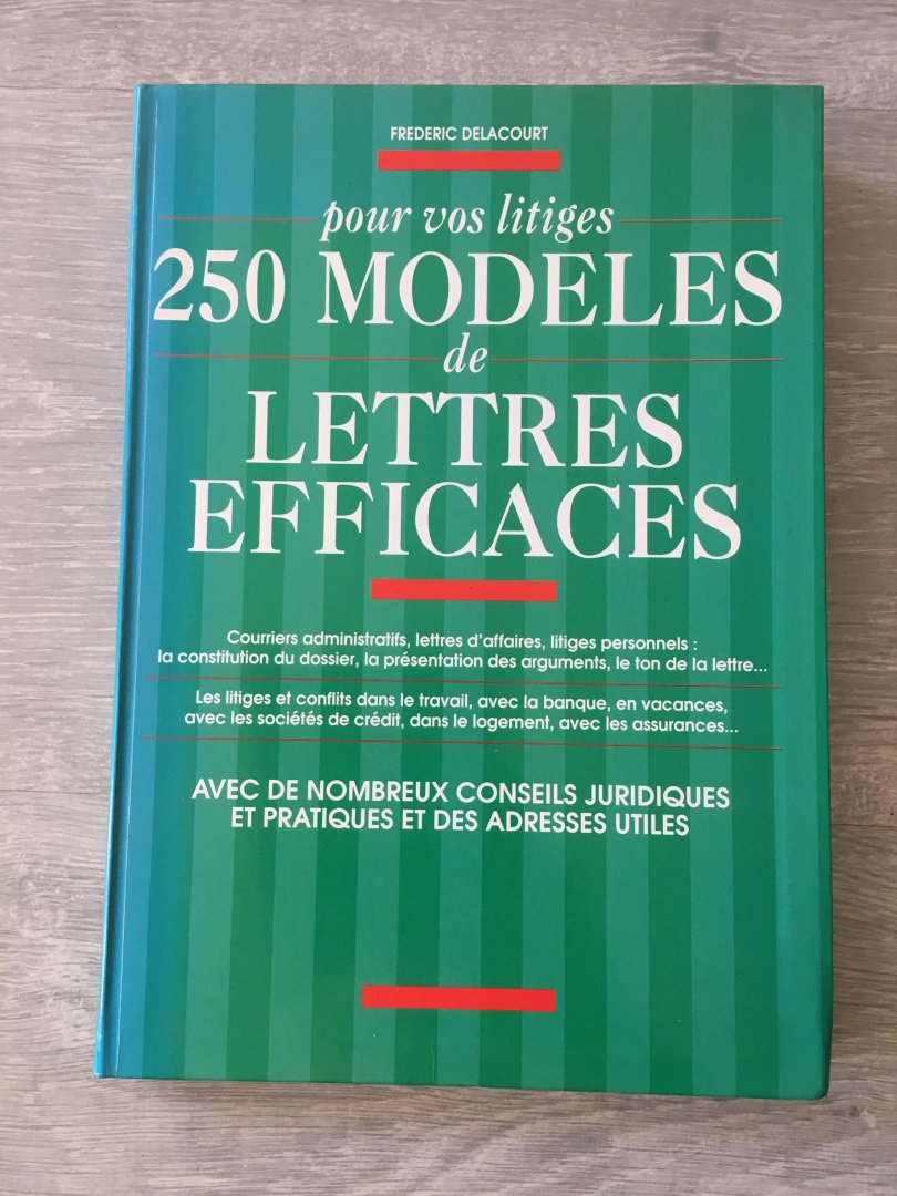 Frederic Delacourt - Pour vos litiges 250 modeles de lettres efficaces