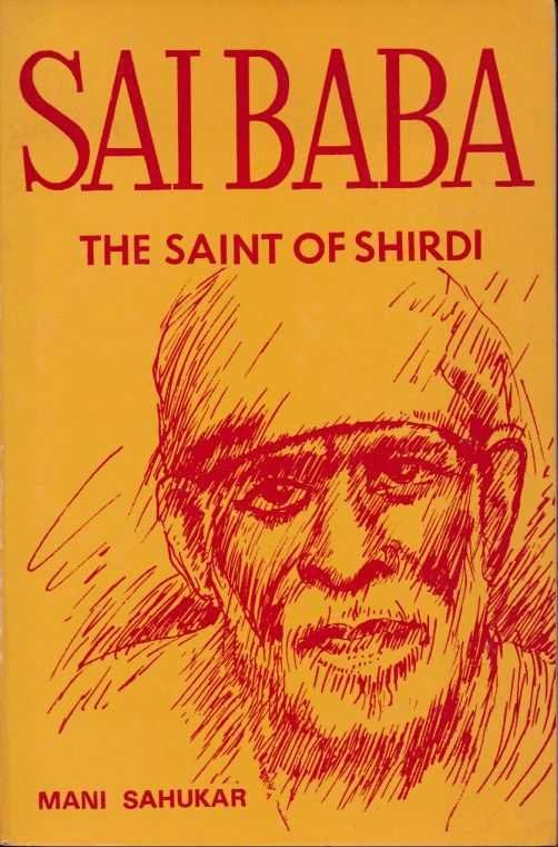 Sahukar, Mani - Sai Baba, the Saint of Shirdi