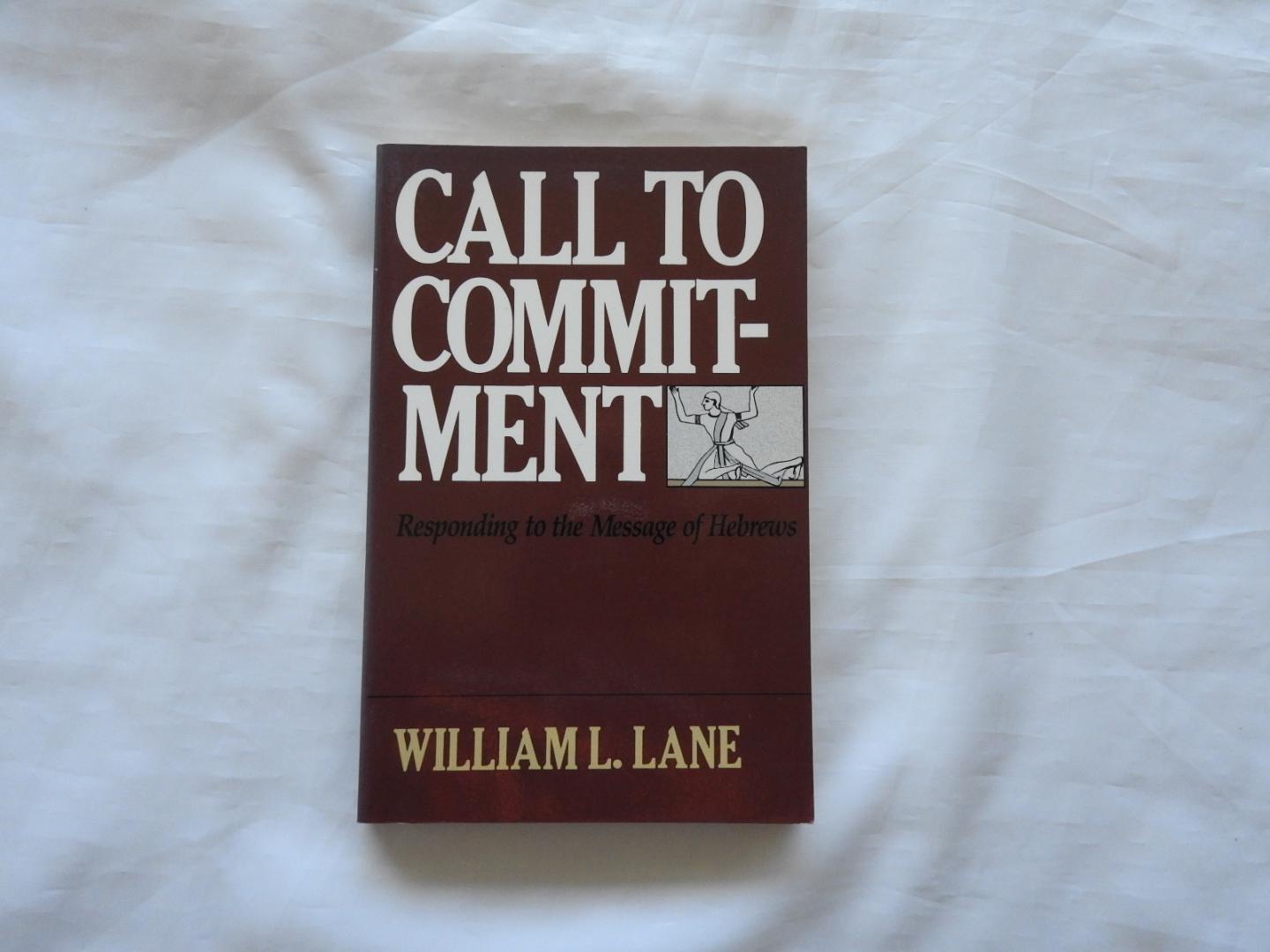 Lane, William L. - Call to commitment : responding to the message of Hebrews