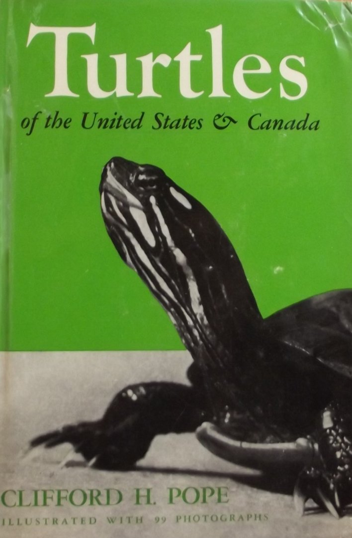Pope,Clifford H. - Turtles of the United States & Canada.