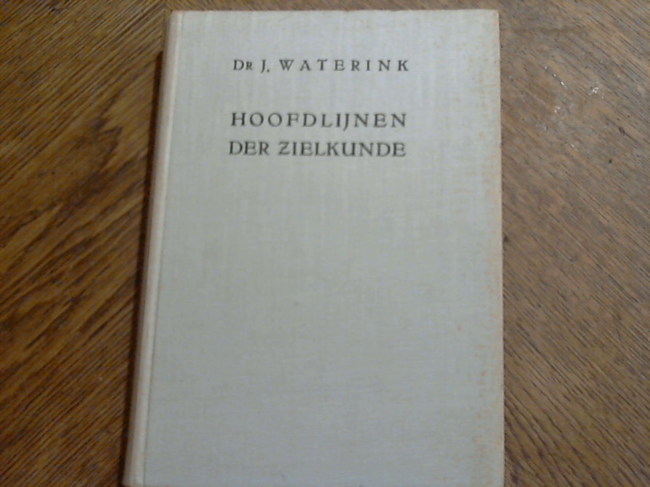 Waterink Dr. J. - Hoofdlijnen der Zielkunde