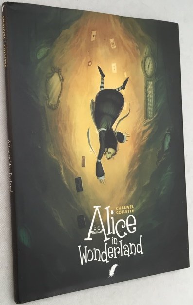 Chauvel, David, scenario; Xavier Colette, illustraties - - Alice in Wonderland. Naar 'De avonturen van Alice in Wonderland' van Lewis Caroll
