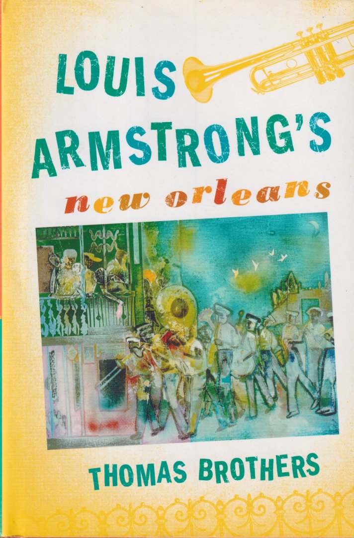 Brothers, Thomas - Louis Armstrong's New Orleans