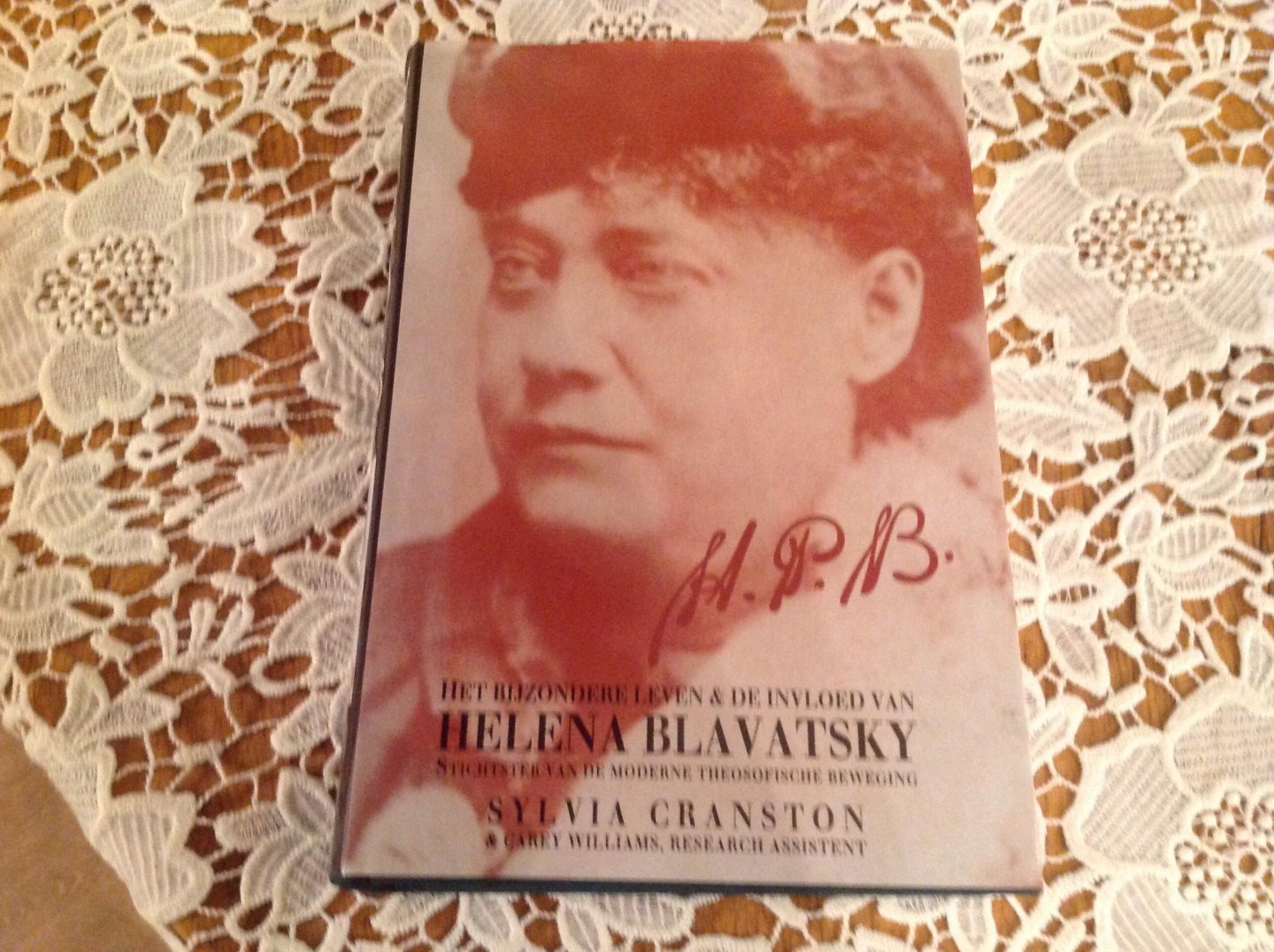 Cranston, S., Williams, C. - H P B (Helena Blavatsky) / het bijzondere leven en de invloed van Helena Blavatsky stichtster van de moderne Theosofische Beweging