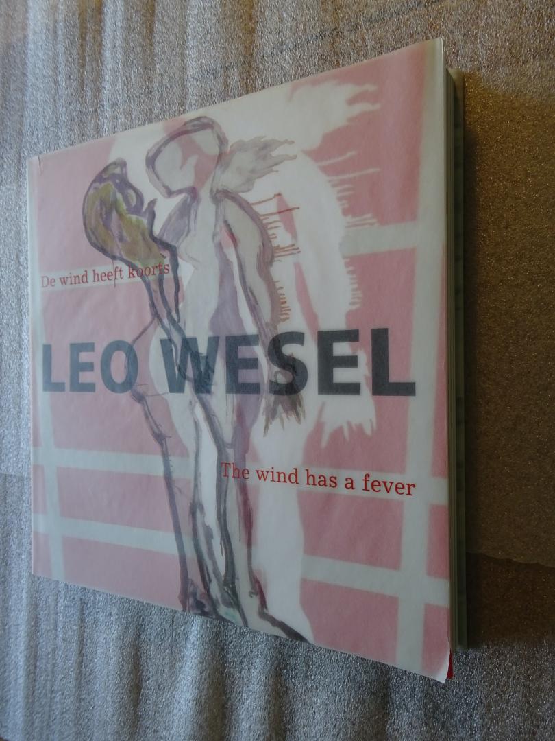 Lapré, Prof.Dr. Ruud, e.a. - Leo Wesel / De wind heeft koorts - The wind has a fever
