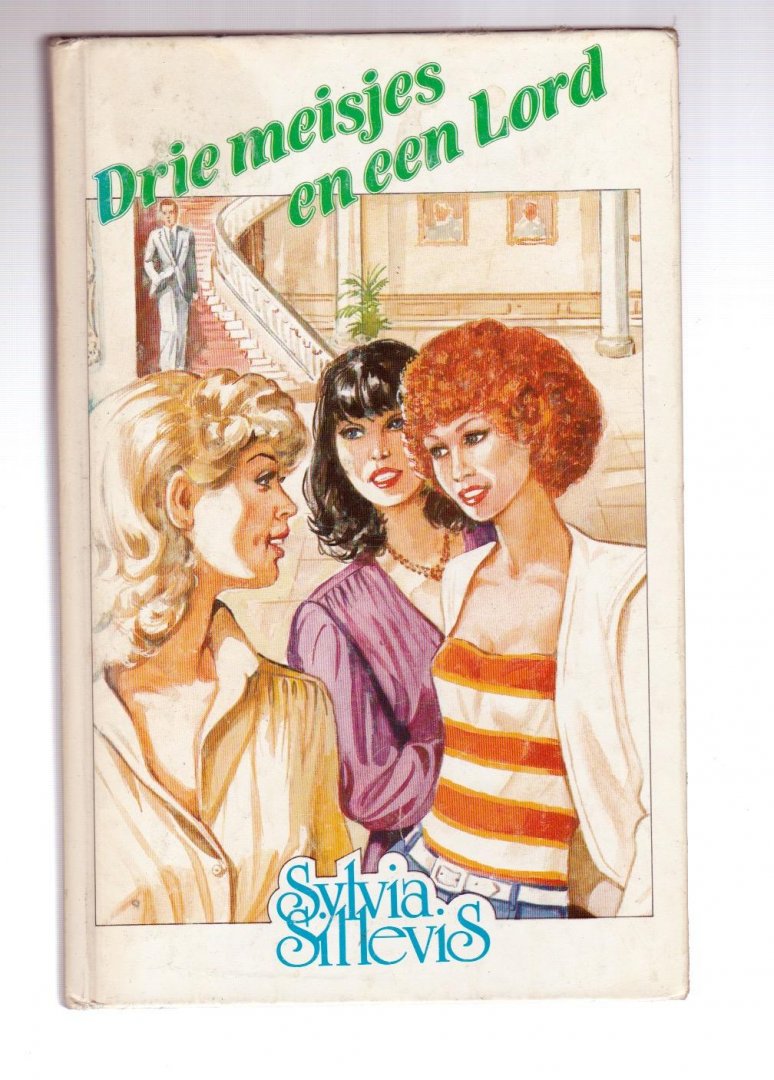 Sillevis,Silvia - Drie meisjes en een Lord