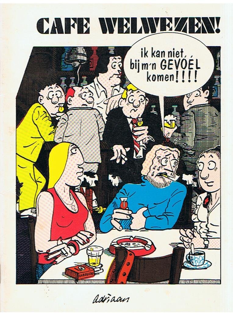 Soeterbroek, Adriaan - Café Welwezen! - Ik kan niet bij m'n gevoel komen