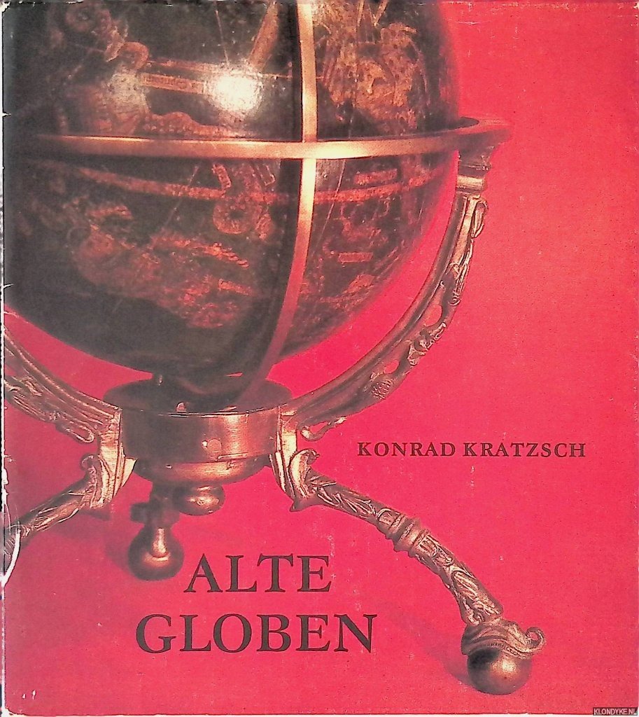 Kratzsch, Konrad - Alte Globen aus den Beständen der Nationalen Forschungs- und Gedenkstätten der klassischen Deutschen Literatur in Weimar