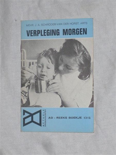 Schröder-van der Horst, Mevr. J. A. - Verpleging morgen