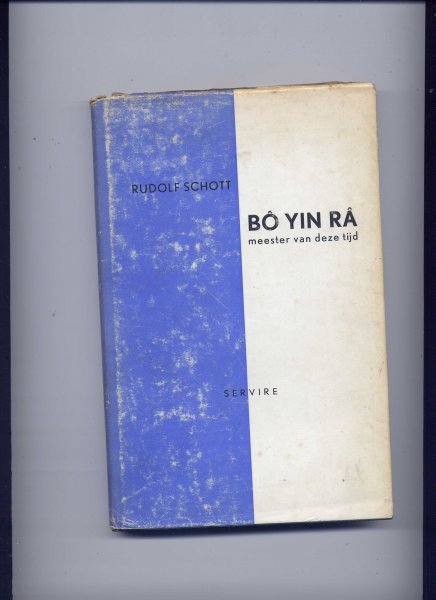 SCHOTT, RUDOLF & E. VAN EEDEN (geautoriseerde vertaling) - BÔ YIN RÂ meester van deze tijd