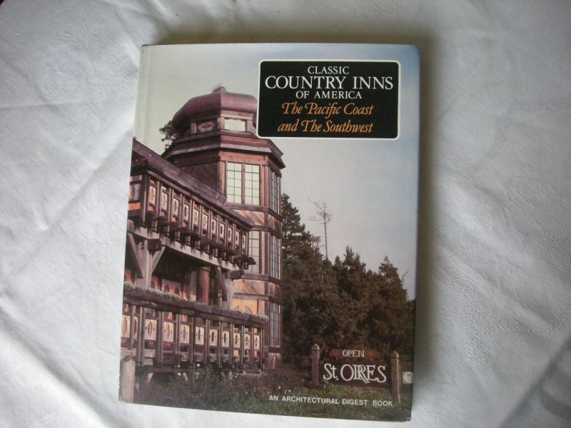Andrews,P. text / Raymond, Gardner, Northup,photogr. - Classic Country Inns of America. Vol. 3: The Pacific Coast and The Southwest