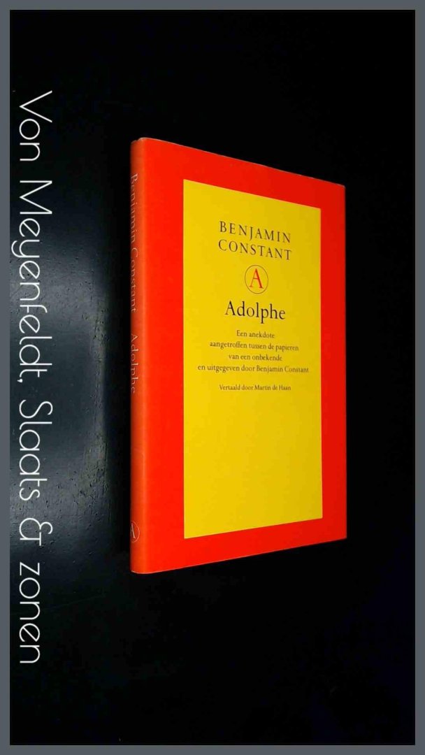 Constant, Benjamin - Adolphe - Een anekdote aangetroffen tussen de papieren van een onbekende en uitgegeven door Benjamin Constant