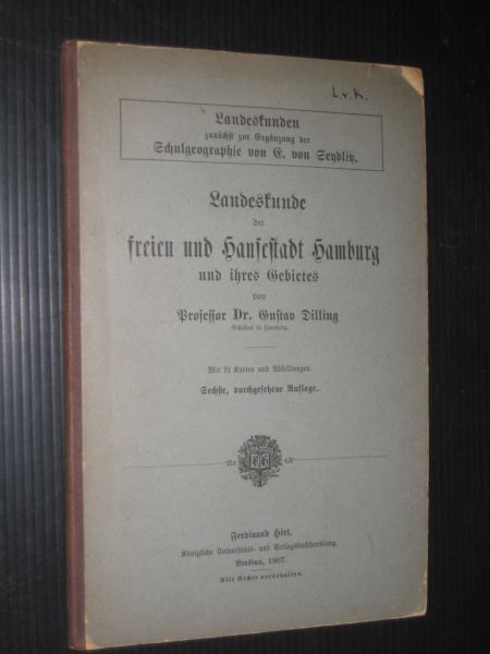 Dilling, Prof Dr.Gustav - Landeskunde der freien und Hansestadt Hamburg und ihres Gebietes