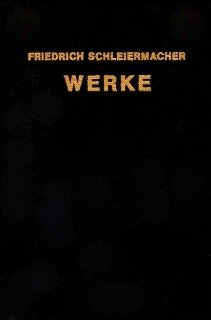 Schleiermacher, Friedrich D.E. - Werke : Auswahl. 4 Bände.