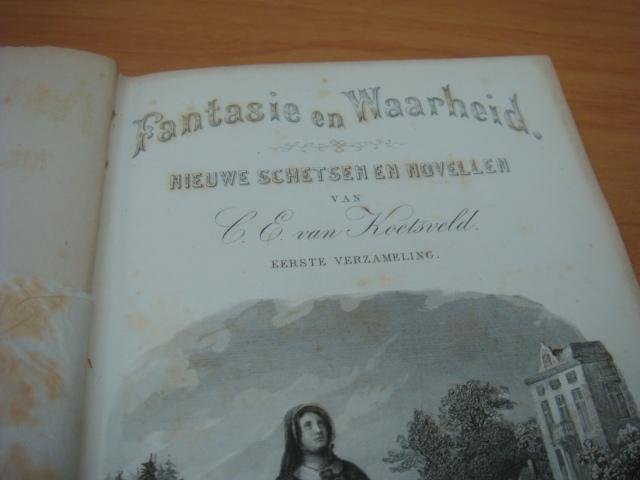 Koetsveld, C.E van - Fantasie en Waarheid - Nieuwe schetsen en novellen. Eerste verzameling