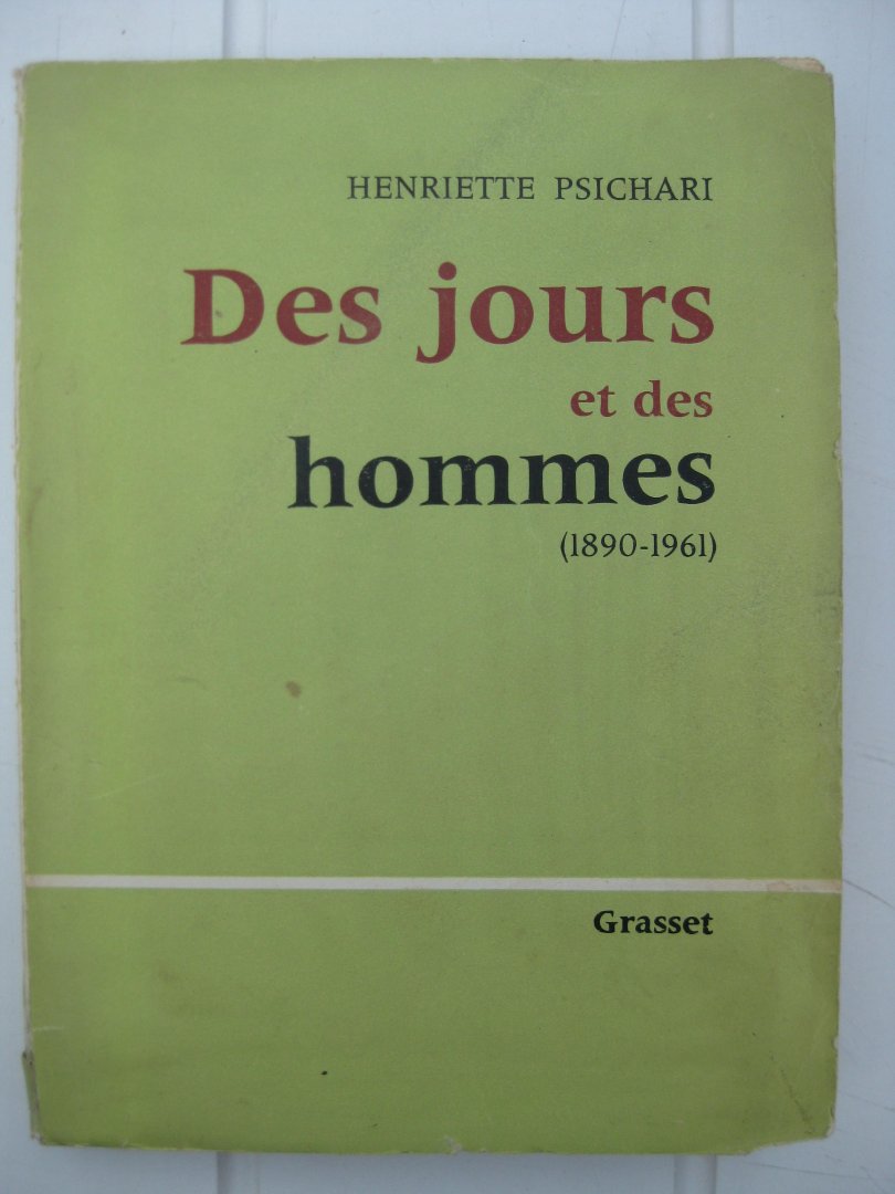 Psichari, Henriette - Des Jours et des Hommes (1980-1961).