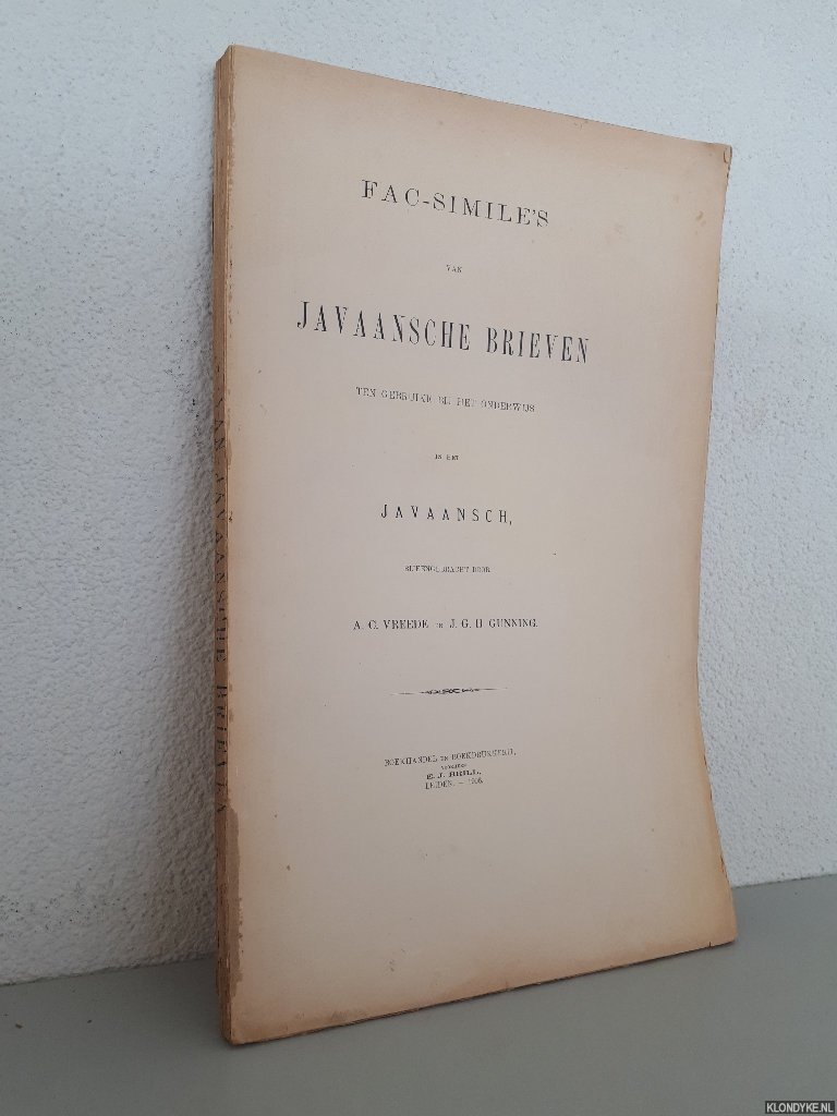 Vreede, A.C. & J.G.H. Gunning (bijeengebracht door) - Fac-simile's van Javaansche brieven ten gebruike bij het onderwijs in het Javaansch