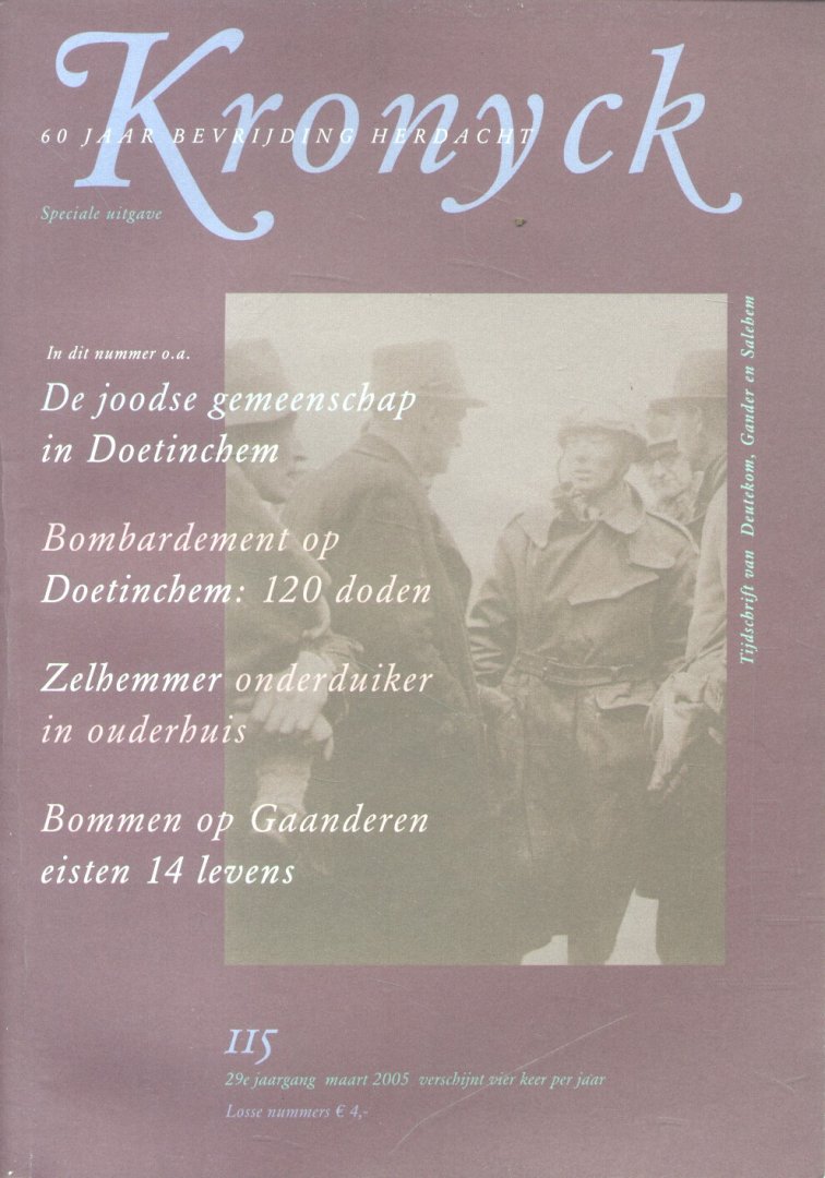 Notten, A. (eindredactie) - 60 jaar bevrijding herdacht (Kronyck 115 - Tijdschrift van Deutekom, Gander en Salehem)