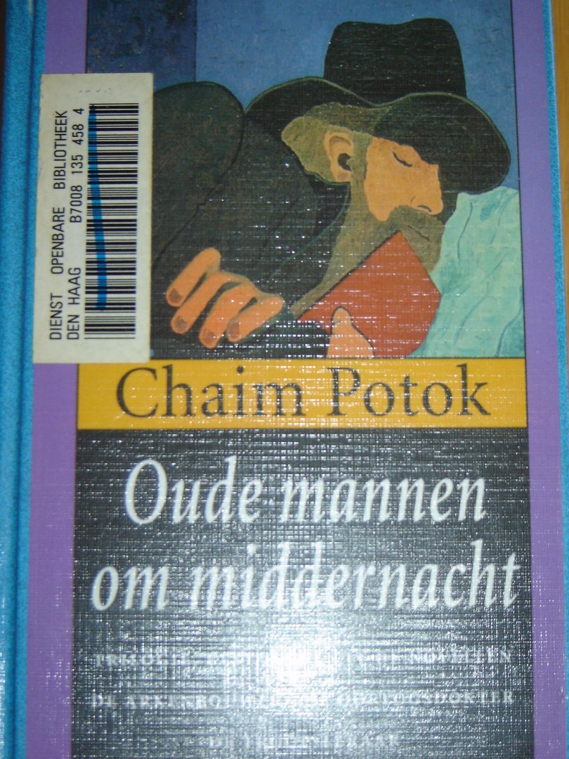 Potok, C. - Oude mannen om middernacht / trilogie bestaat uit: De Arkenbouwer ; De Oorlogsdokter ; De Troop-leraar