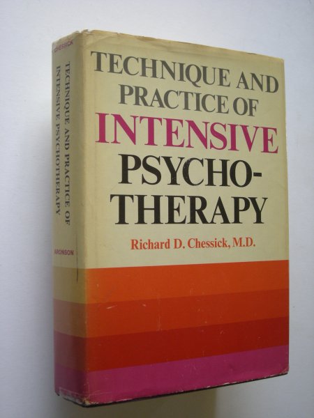 Chessick, Richard D. - Technique and Practice of Intensive Psychotherapy