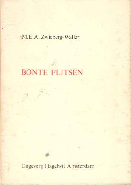 Zwieberg-Waller, M.E.A. - Bonte flitsen