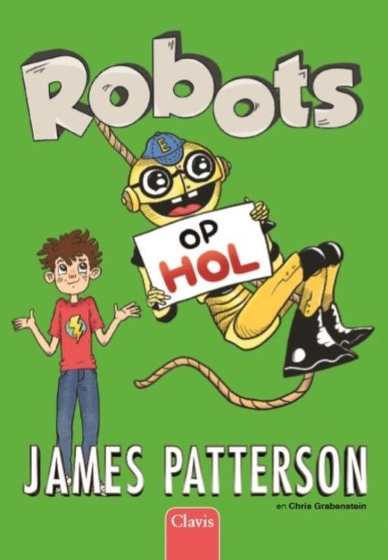 Patterson, James, Grabenstein, Chris - Robots op hol (Een huis vol robots 2)