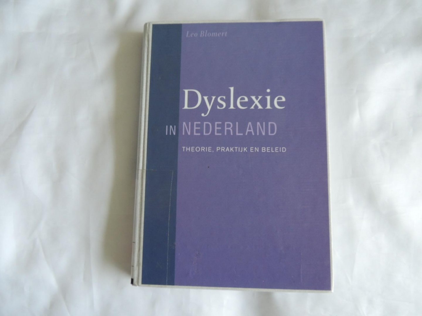 Blomert, Leo - Dyslexie in Nederland. Theorie, praktijk en beleid.