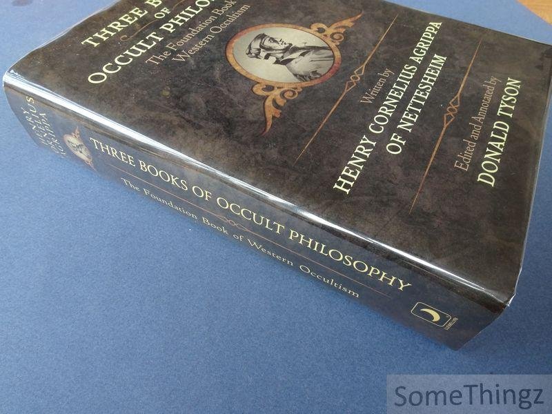 Henry Cornelius Agrippa of Nettesheim and Donald Tyson (edit). - Three Books of Occult Philosophy - The Foundation Book of Western Occultism.