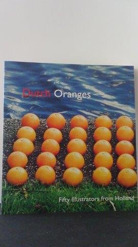 Vrooland-Löb, Truusje [ tekst] - Dutch Oranges. Fifty illustrations from Holland.