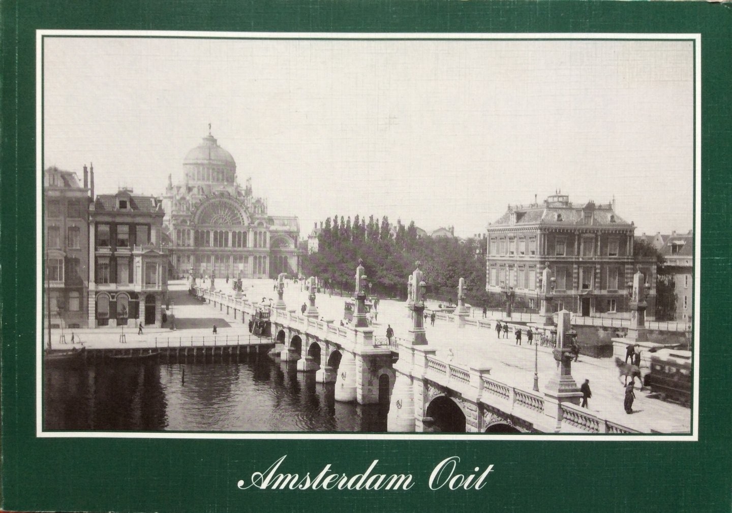 Regt, Dennie de - Amsterdam ooit; foto's geselecteerd en van tekst voorzien